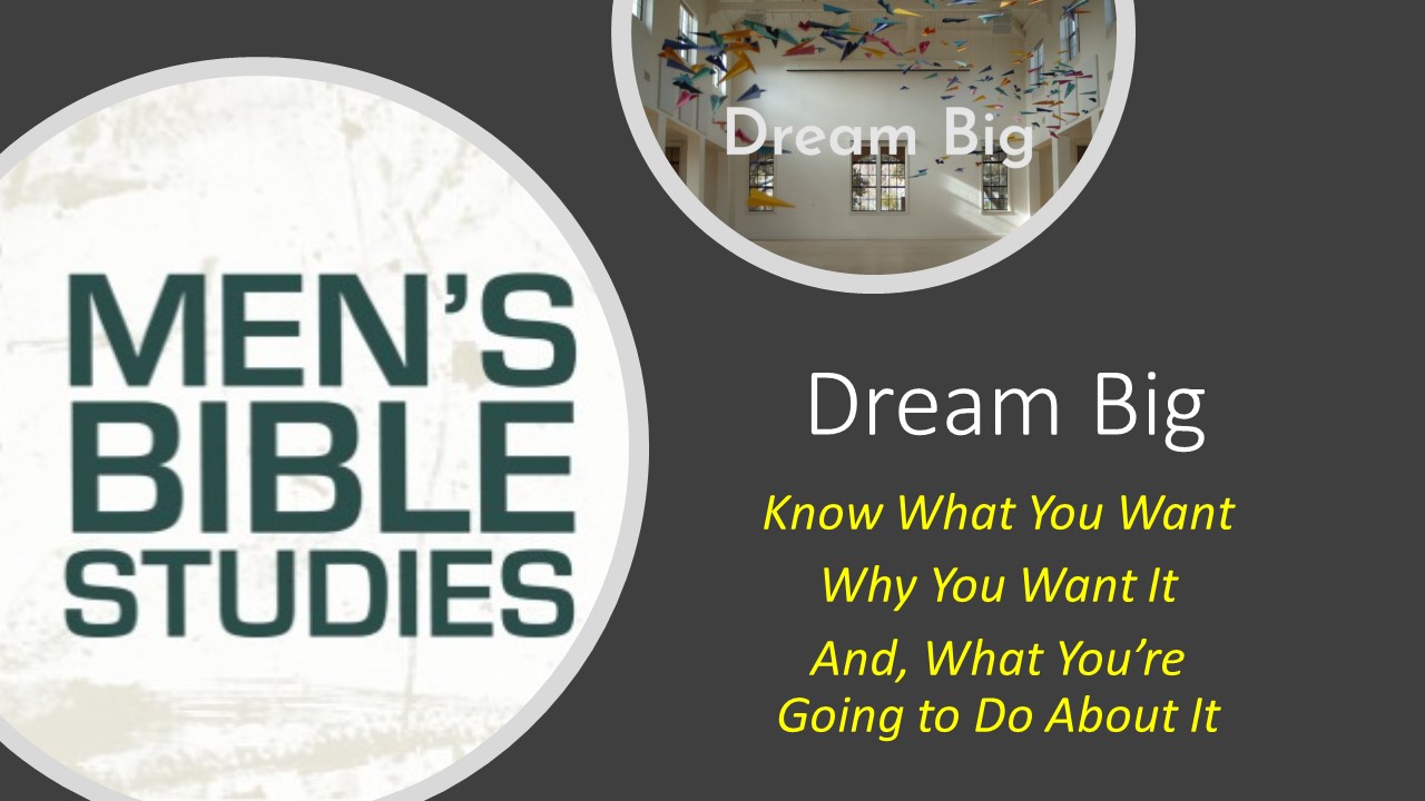 Dream Big Promo Slides eNotes JourneyMen Bible Study